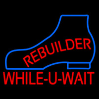 Rebuilder While You Wait Neon Skilt