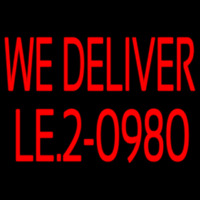 Red We Deliver With Phone Number Neon Skilt