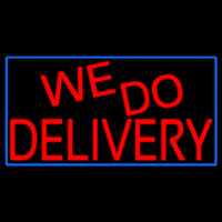 Red We Do Delivery With Blue Border Neon Skilt