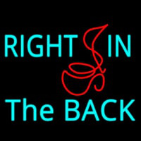 Right In The Back Neon Skilt