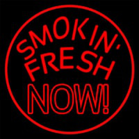 Smokin Fresh Now Neon Skilt
