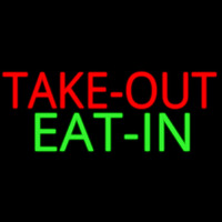 Take Out Eat In Neon Skilt
