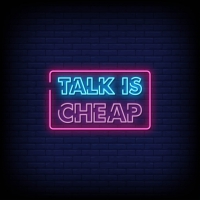 Talk is cheap Neon Skilt