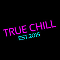 True Chill Est 2015 Neon Skilt