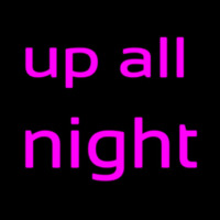 Up All Night Neon Skilt