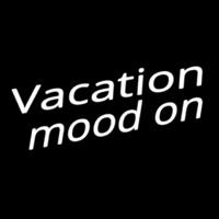 Vacation Mood On Neon Skilt
