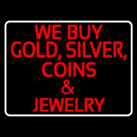 We Buy Gold Silver Coins And Jewelry Neon Skilt
