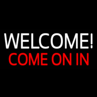 Welcome Come On In Neon Skilt