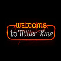 Welcome to miller time Neon Skilt