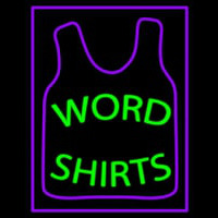 Word Shirts Neon Skilt