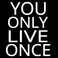 You Only Live Once Neon Skilt