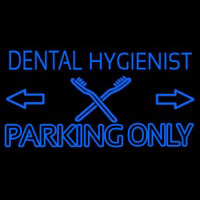 Dental Hygienist Parking Only Neon Skilt