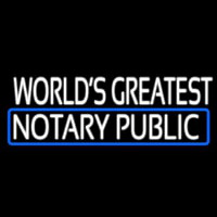 Worlds Greatest Notary Public Neon Skilt